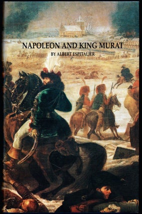 Item #26343 Napoleon and King Murat. Albert Espitalier, May J. Lewis