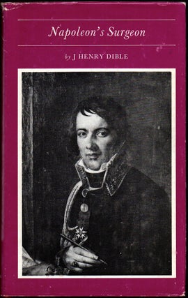 Item #26401 Napoleon's Surgeon. J. Henry Dible