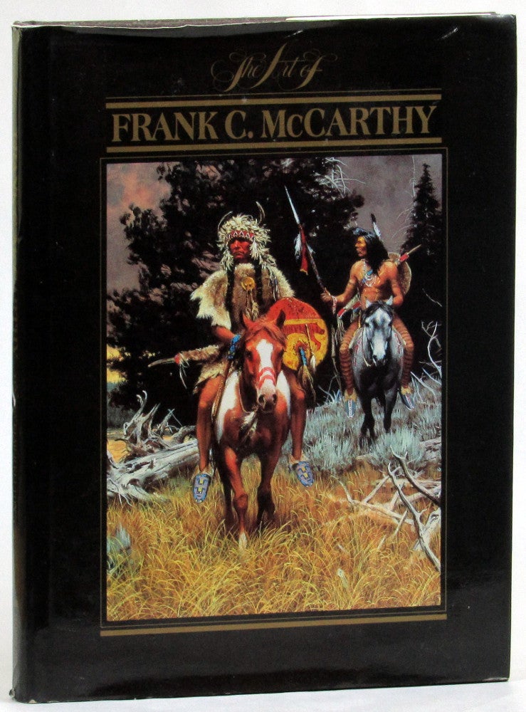 Item #26517 The Art of Frank C. McCarthy. Elmer Kelton.