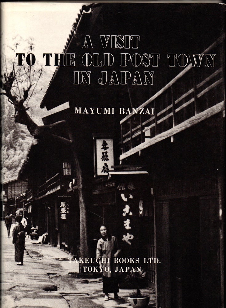 Item #26699 A Visit to the Old Post Town in Japan. Takeguchi Banzai.