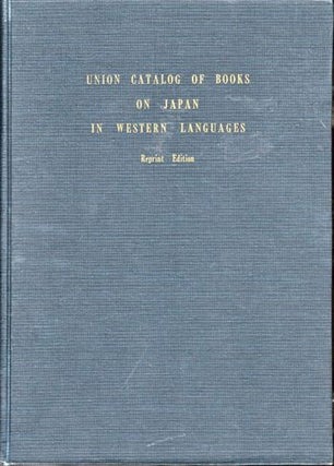 Item #26717 Union Catalog of Books on Japan In Western Languages. Naomi Fukuda