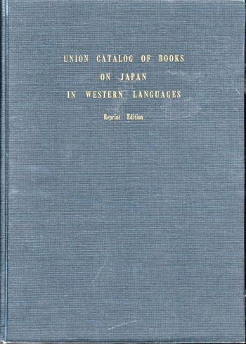Item #26717 Union Catalog of Books on Japan In Western Languages. Naomi Fukuda.