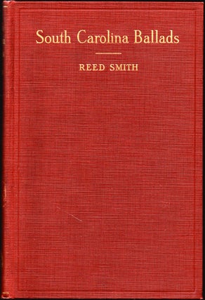 Item #26759 South Carolina Ballads. Reed Smith