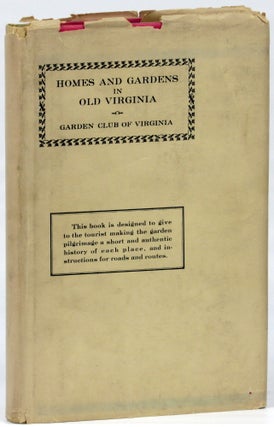 Item #26937 Homes and Gardens in Old Virginia. Susanne Williams Massie, Frances Archer Christian