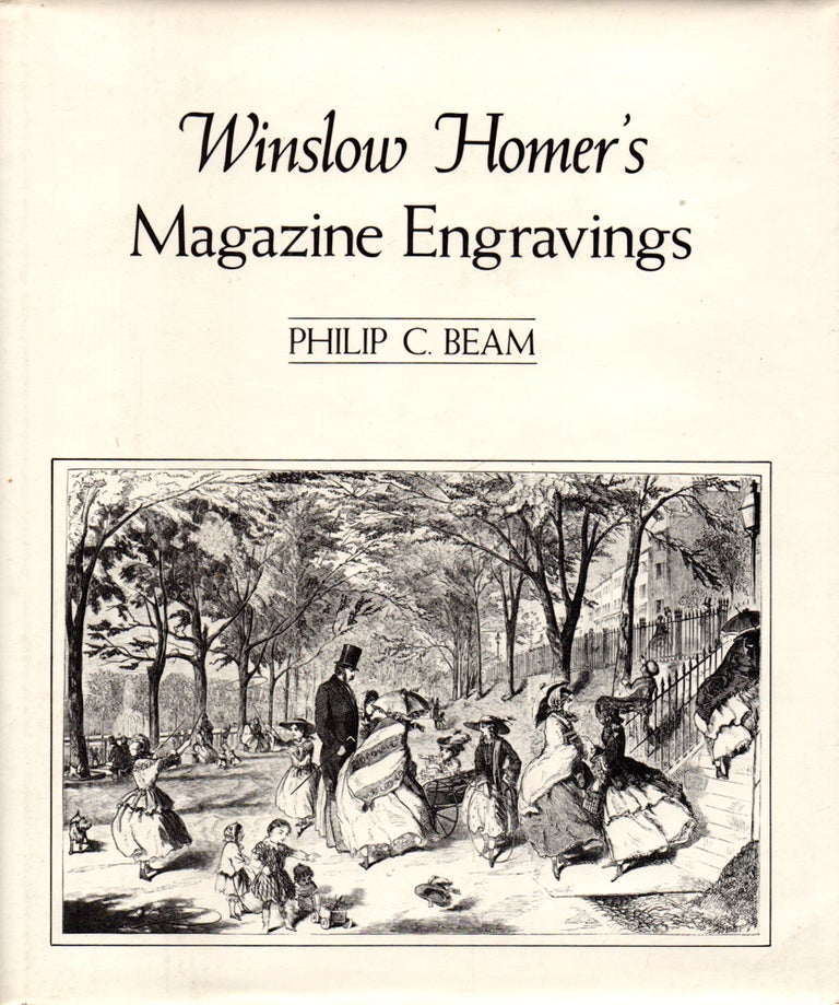 Item #26949 Winslow Homer's Magazine Engravings. Philip C. Beam.