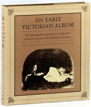 Item #27082 An Early Victorian Album: The Photographic Masterpieces (1843-1847) of David Octavius...