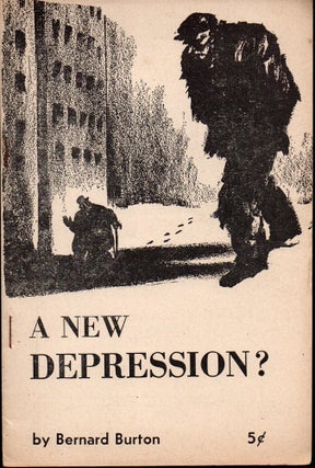 Item #27364 A New Depression? Bernard Burton