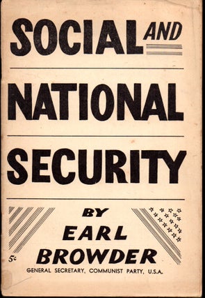 Item #27381 Social and National Security. Earl Browder