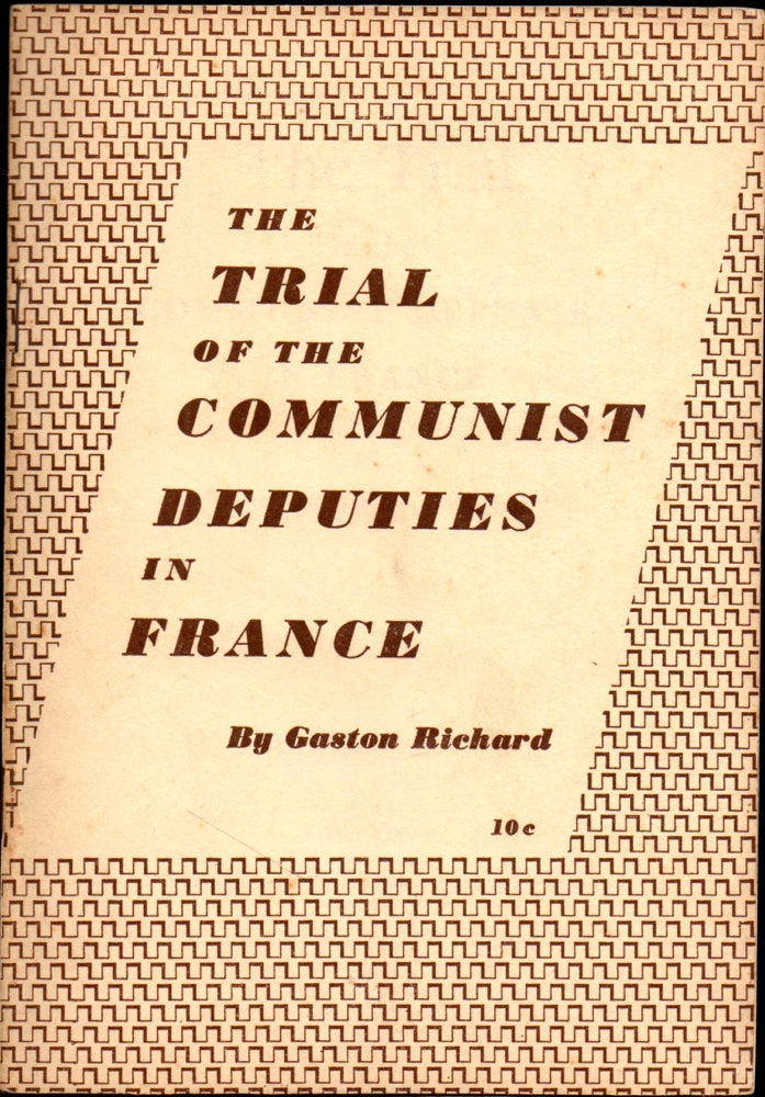 Item #27398 The Trial of the Communist Deputies in France. Gaston Richard.