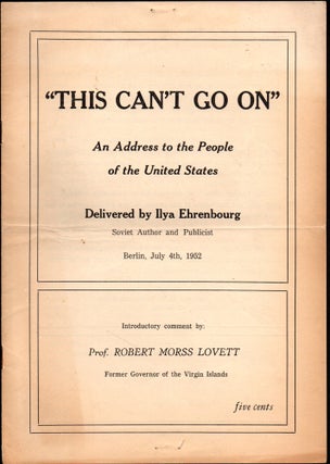 Item #27401 "This Can't Go On": An Address to the People of the United States. Ilya Ehrenbourg