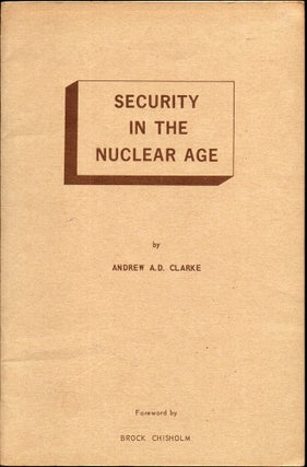 Item #27403 Security in the Nuclear Age. A. D. Clarke