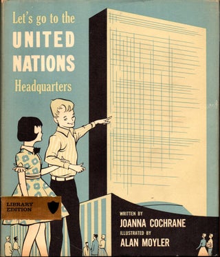 Item #27647 Let's Go to the United Nations Headquarters. Joanna Cochrane, Alan Moyler
