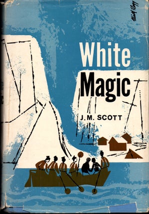 Item #27660 White Magic. J. M. Scott
