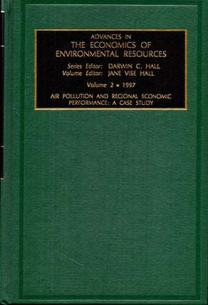 Item #27735 Air Pollution and Regional Economic Performance: A Case Study. James Ed. Hall, Jane...