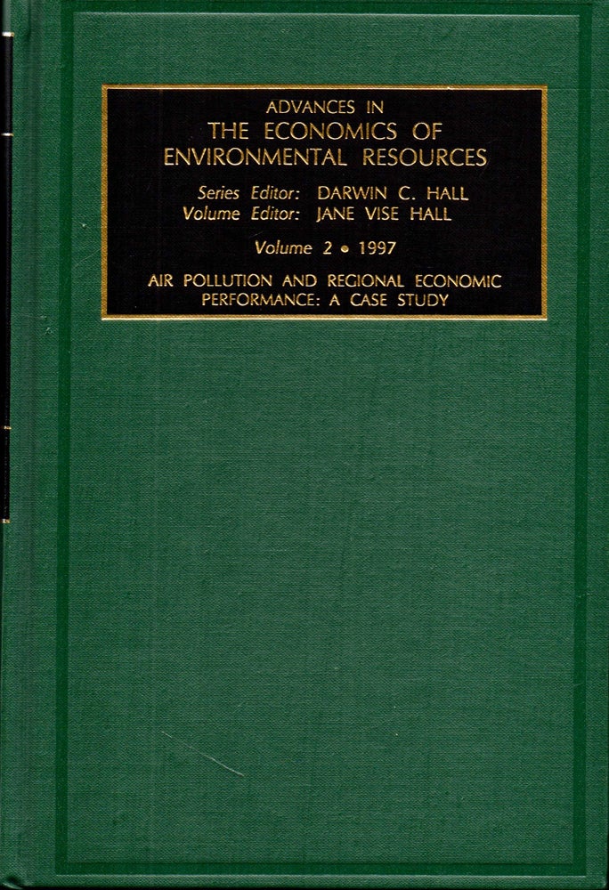 Item #27735 Air Pollution and Regional Economic Performance: A Case Study. James Ed. Hall, Jane Vise-Hall.