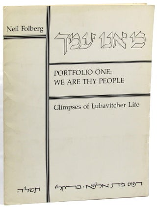 Item #27826 Portfolio One: We Are Thy People, Glimpses of Lubavitcher Life. Neil Folberg