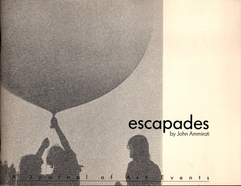 Item #27837 Escapades: A Journal of Art Events. John Ammirati.