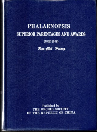 Item #27861 Phalaenopsis. Superior Parentages and Awards (1862-1978). Rue-Chih Hsiang