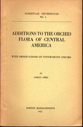 Item #27910 Additions to the Orchid Flora of Central America: with Observations on Noteworthy...