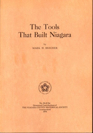 Item #27972 The Tools That Built Niagra. Mark H. Beecher