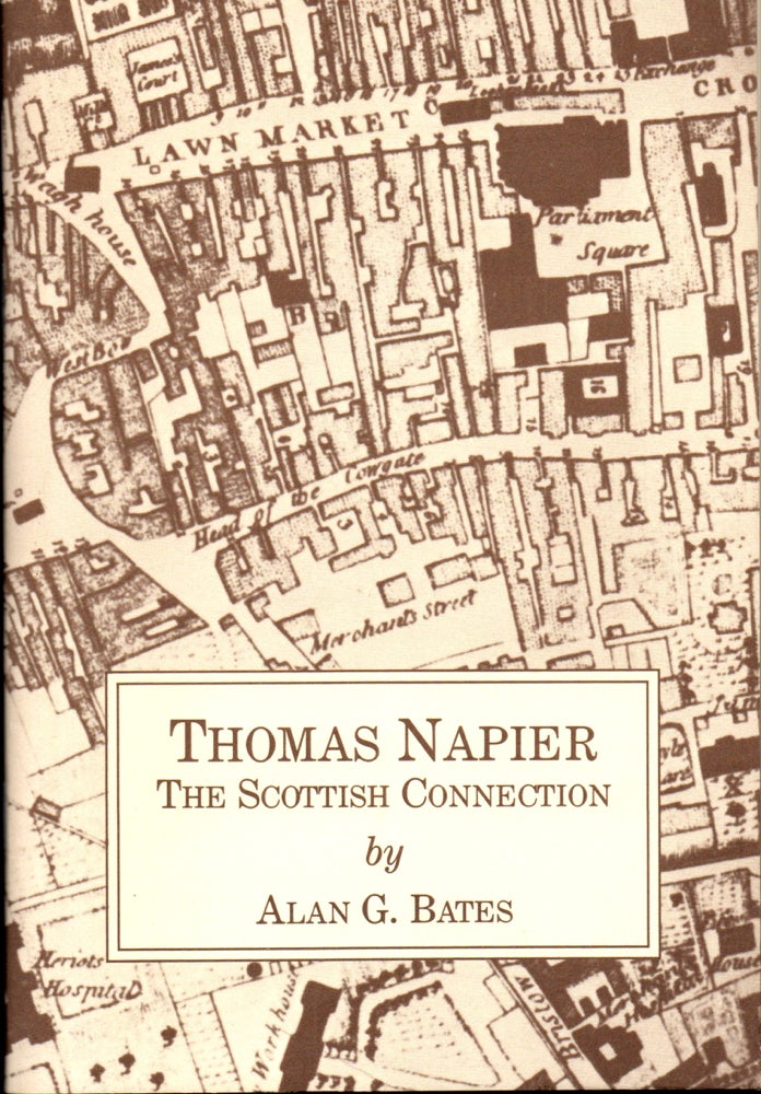 Item #28002 Thomas Napier: The Scottish Connection. Alan G. Bates.