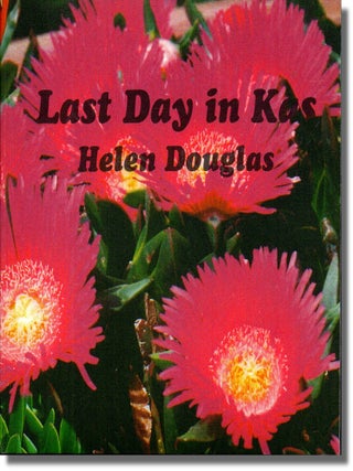Item #28084 Last Day in Kas. Helen Douglas