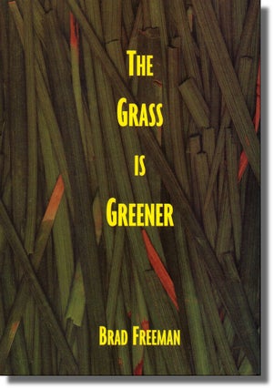 Item #28085 The Grass is Greener. Brad Freeman