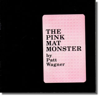 Item #28103 The Pink Mat Monster. Patt Wagner