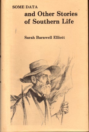 Item #28149 Some Data and Other Stories of Southern Life. Sarah Barnwell Elliott