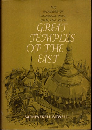 Item #28218 Great Temples of the East: the Wonders of Cambodia, India, Siam, and Nepal....