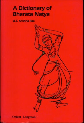 Item #28233 A Dictionary of Bharata Natya. U. S. Krishna Rao
