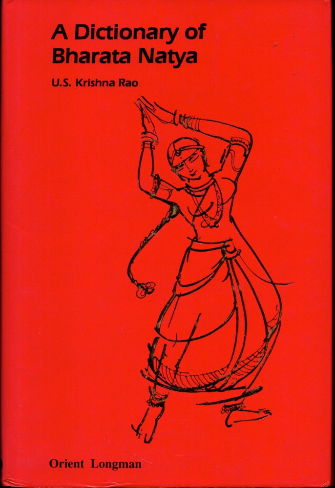 Item #28233 A Dictionary of Bharata Natya. U. S. Krishna Rao.
