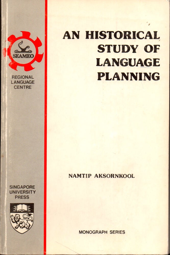Item #28264 An Historical Study of Language Planning. Namtip Aksornkool.