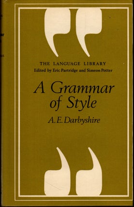 Item #28284 A Grammar of Style. A. E. Darbyshire