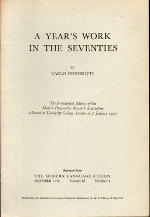 Item #28306 A Year's Work in the Seventies. Carlo Dionisotti