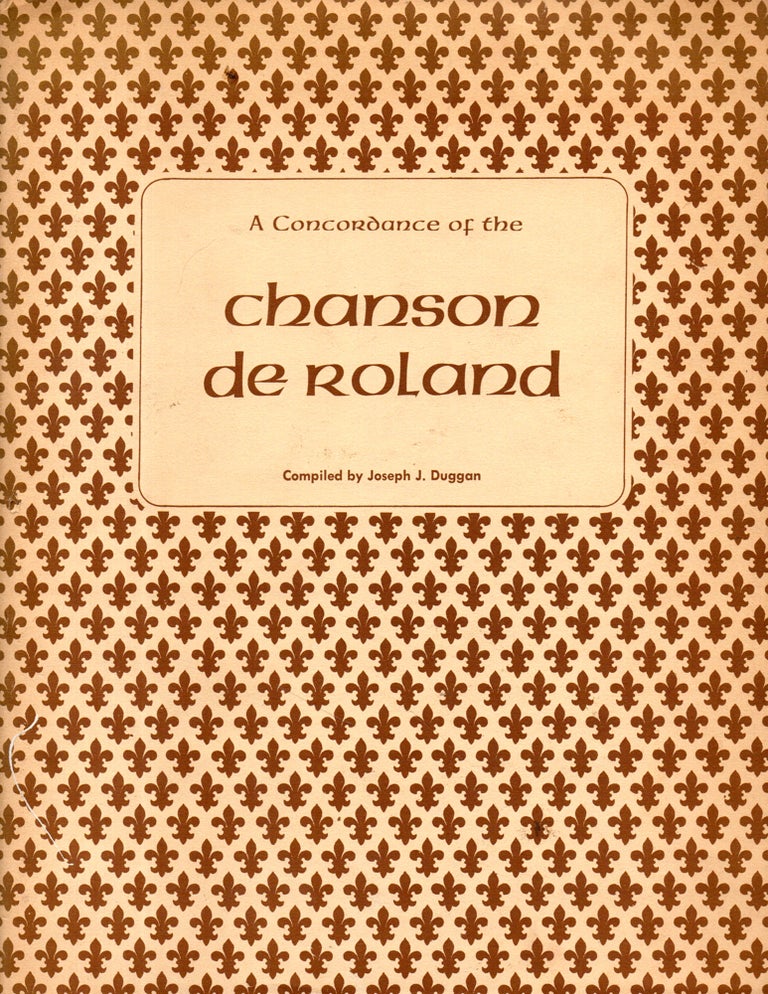 Item #28356 A Concordance of the Chanson de Roland. Joseph J. Duggan.