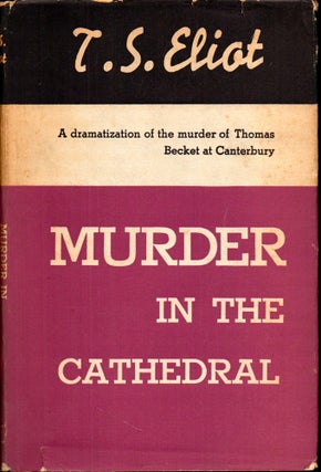 Item #28378 Murder in the Cathedral. T. S. Eliot