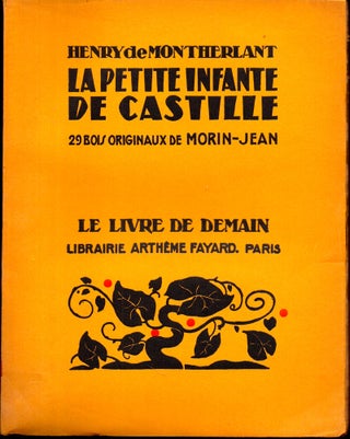 Item #28443 La Petite Infante De Castille. Henry de Montherlant, Morin-Jean
