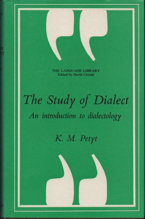 Item #28603 Study of Dialect: An Introduction to Dialectology. K. M. Petyt