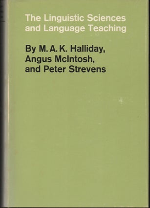 Item #28607 The Linguistic Sciences and Language Teaching. Angus McIntosh M A. K. Halliday, Peter...