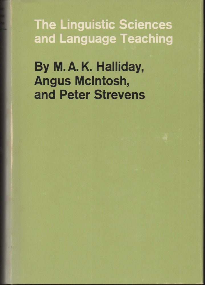 Item #28607 The Linguistic Sciences and Language Teaching. Angus McIntosh M A. K. Halliday, Peter Strevens.