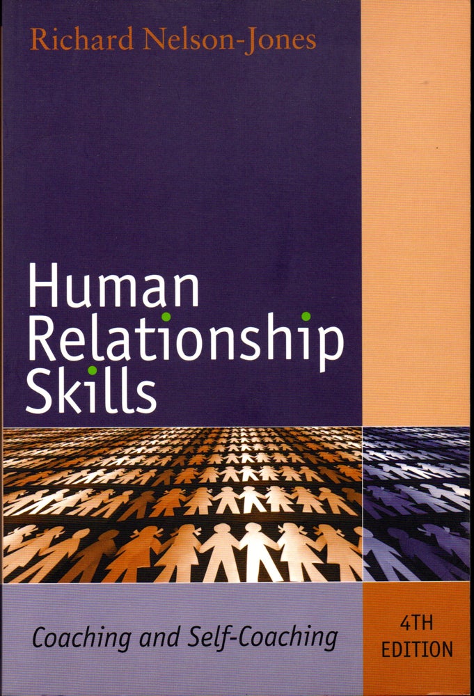 Item #28802 Human Relationship Skills: Coaching and Self-Coaching. Richard Nelson-Jones.
