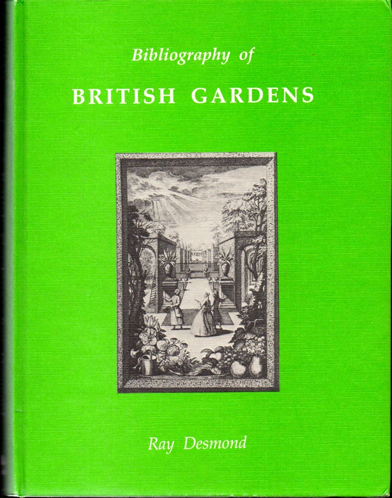Item #28917 Bibliography of British Gardens. Ray Desmond.
