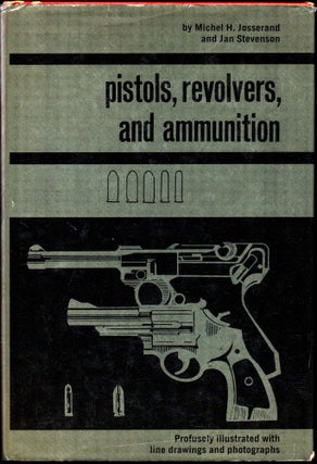 Item #29075 Pistols, Revolvers, and Ammunition. Michel H. Josserand, ian Stevenson