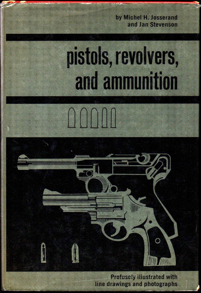 Item #29075 Pistols, Revolvers, and Ammunition. Michel H. Josserand, ian Stevenson.