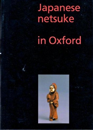 Item #29249 Japanese Netsuke in Oxford. O. R. Impey