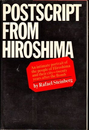 Item #29258 Postscript From Hiroshima. Rafael Steinberg