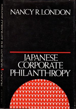 Item #29350 Japanese Corporate Philanthropy. Nancy R. London