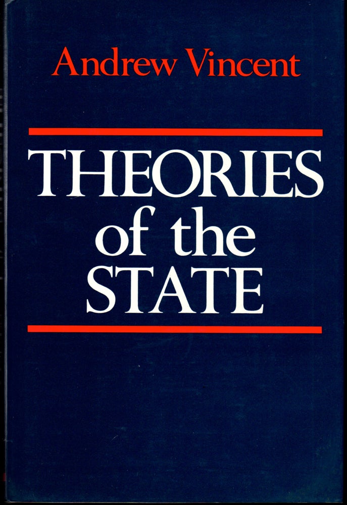 Item #29459 Theories of the State. Andrew Vincent.