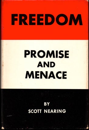 Item #29473 Freedom: Promise and Menace. Scott Nearing